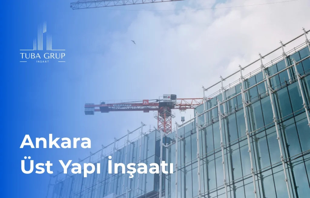 Ankara Üst Yapı İnşaatı